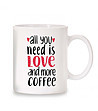 Керамична бяла чаша за кафе с надпис Love and more coffee-0 снимка