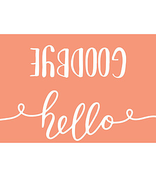 Постелка с надпис Hello, Goodbye 52х75 см снимка